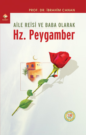 İbrahim Canan / Aile Reisi ve Baba Olarak Hz. Peygamber
